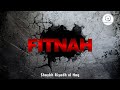 Fitnah - Shaykh Riyadh ul Haq