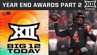 Big 12 Today's Year End Awards Pt. 2 including Offense & Defense Newcomers & Lineman of the Year Big 12 Today's Year End Awards Pt. 2 including Offense & Defense Newcomers & Lineman of the Year