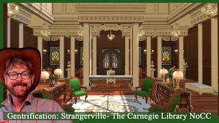 The Sims 4 - Gentrification: Strangerville/ The Carnegie Library
