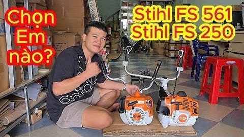 Stihl Fs 561, Stihl Fs 250! So Sánh tiếng nổ, Nếu được chọn Anh Em chọn loại nào để dùng?