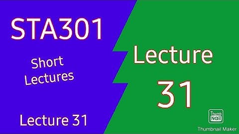 #sta301lecture31 #sta301lecture    STA301 short lecture 31