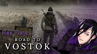 Raz Plays... Road to Vostok (Public Demo 1) | Improvised Gameplay Loop