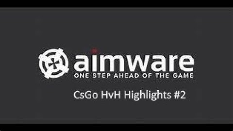 CsGo HvH Highlights #3 ft. Aimware.net