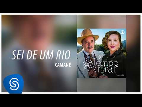 Camané - Sei de Um Rio (Tempo de Amar Vol. 2)