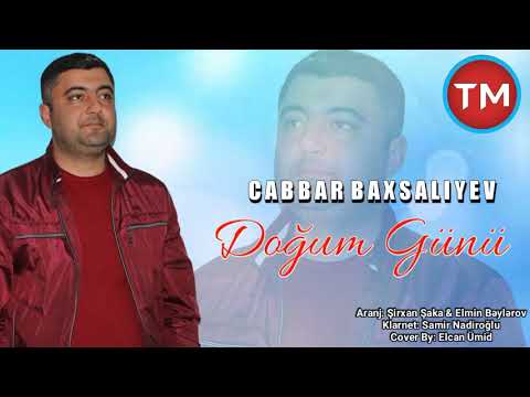 Cabbar Baxsaliyev - Dogum Gunu