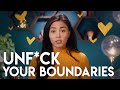 Unf*ck Your Boundaries