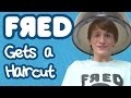 Fred Gets a Haircut