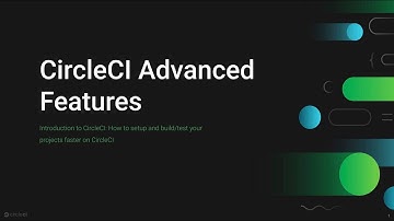 CircleCI Advance Features - Office Hours