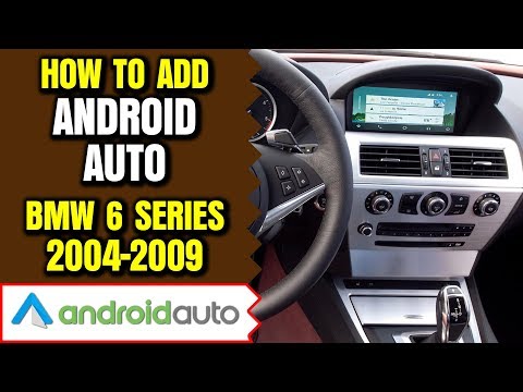 BMW 6 Series Android Auto - How To Add Android Auto BMW 6 Series 2004-2009 E63 E64