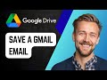 How to Save a Gmail Email in a Google Drive Folder | Step-by-Step Tutorial 2025
