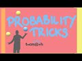 Probability Tricks