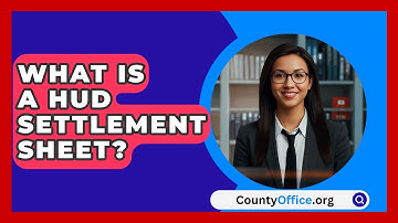 What Is A HUD Settlement Sheet? - CountyOffice.org
