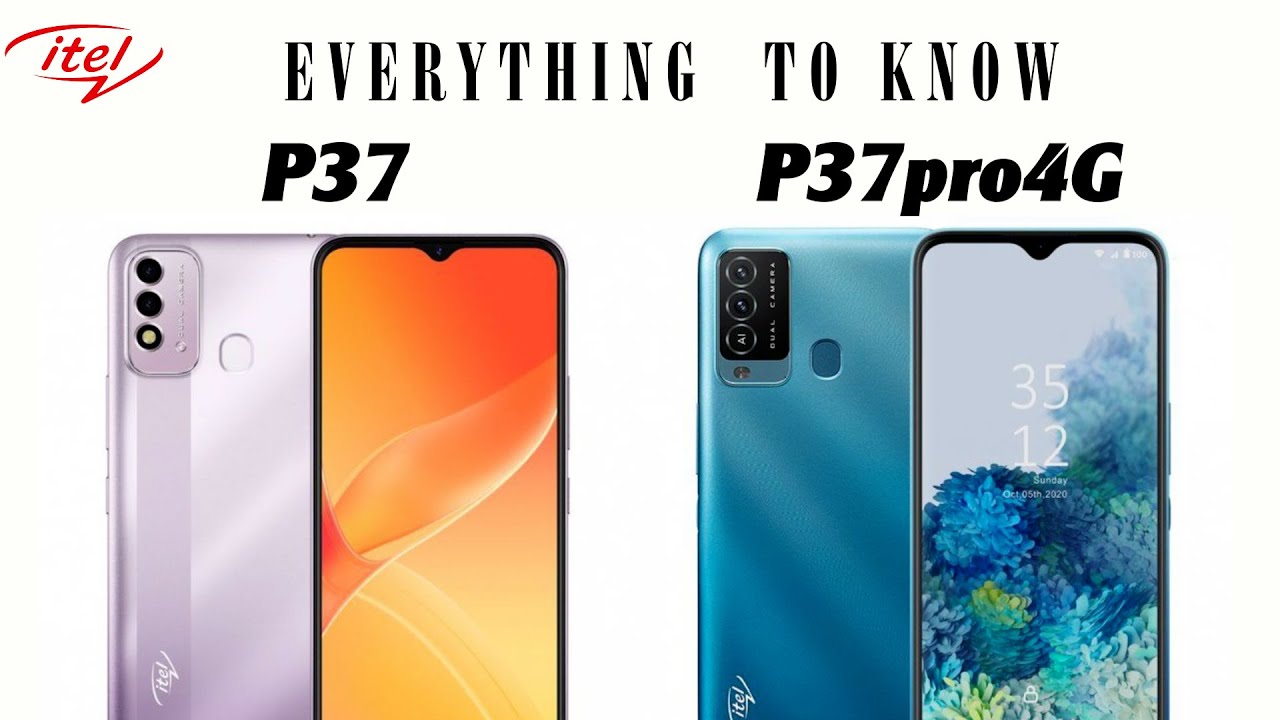 Itel P37 And P37 Pro 4g First Impressions Specifications Price Differences Youtube