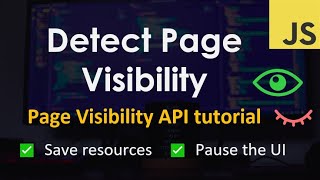 Detect Page Visibility using the Page Visibility API | JavaScript Tutorial