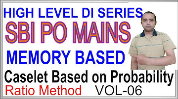 SBI PO Mains Memory Based Previous Year DI | Caselet Based on Probability for SBIPO,IBPSPO | Vol-06