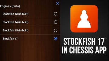 Stockfish 17 in CHESSIS APP || How to download?