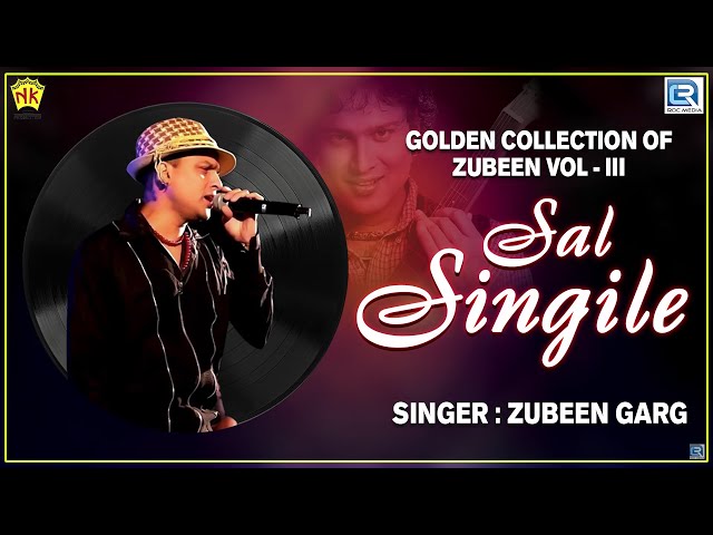 SAL SINGILE | GOLDEN COLLECTION OF ZUBEEN GARG | ASSAMESE LYRICAL VIDEO SONG | UNMONA MON class=