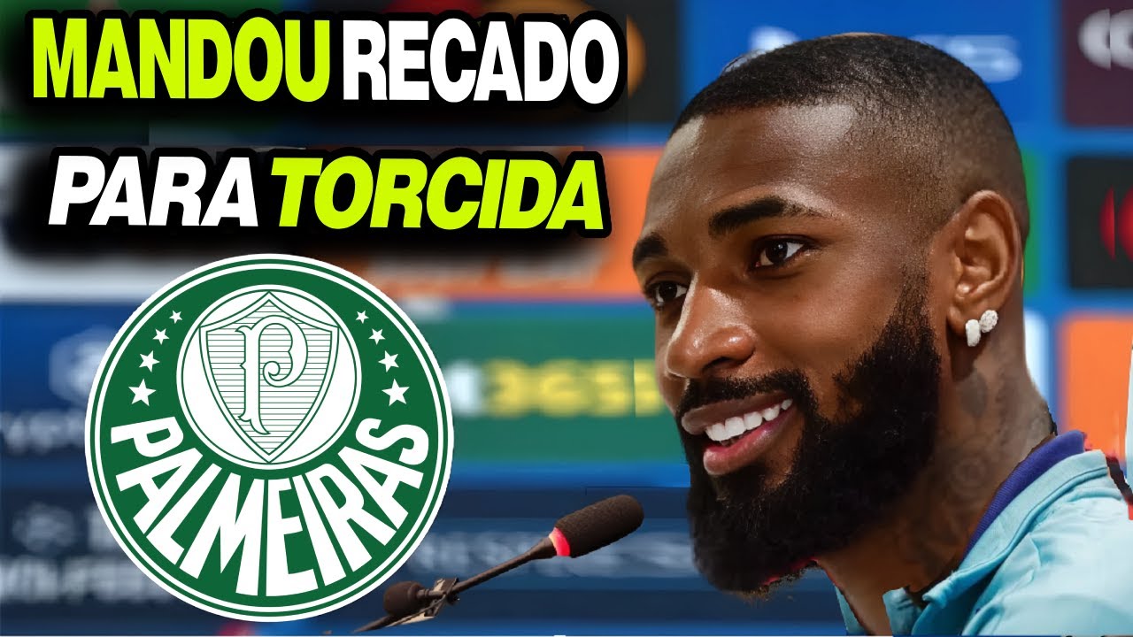 É DO VERDÃO! GERSON MANDA RECADO A TORCIDA DO PALMEIRAS APÓS ACERTO! ULTIMAS NOTICIAS DO VERDÃO!