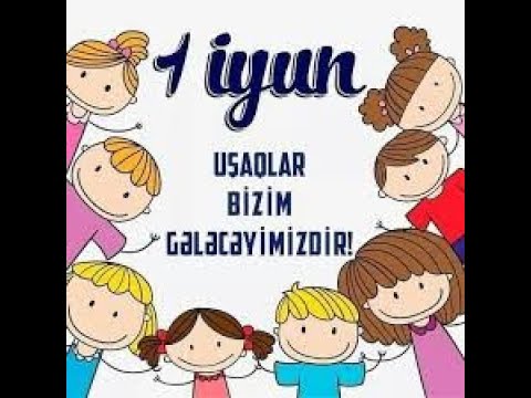 1 iyun Uşaqların Beynəlxalq Müdafiəsi Günü