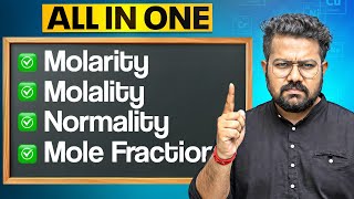 MOLARITY, MOLALITY, NORMALITY and MOLE FRACTION | Class 11 Chemistry | Important Concepts