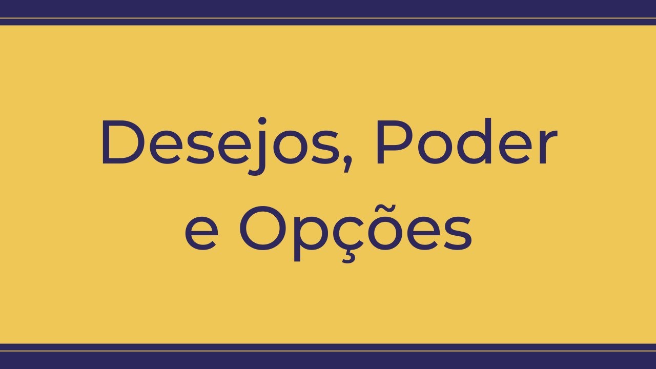Trigueirinho | Desejos, Poder e Opções