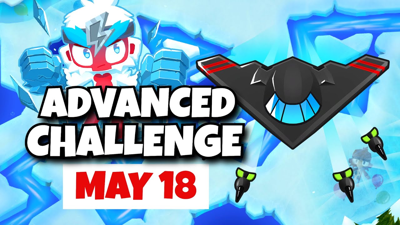 BTD6 Advanced Challenge | Can You Do It? | May 18, 2023