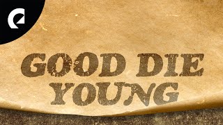 Nbhd Nick - Good Die Young