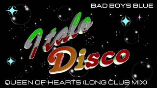 Bad Boys Blue - Queen Of Hearts  ( Long Club Mix ).