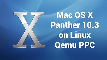 Mac OS X Panther 10.3 on Linux - Qemu PPC Emulation [Showcase]