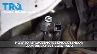 How To Replace Engine Knock Sensor 2004-2012 Chevy Colorado