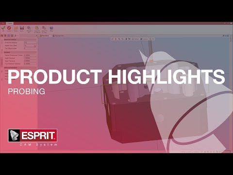 ESPRIT® Product Highlights: Probing