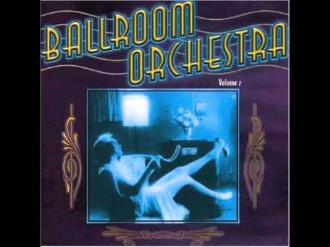 Ballroom Orchestra Vol 2 - Darling Je Vous Aime Beaucoup
