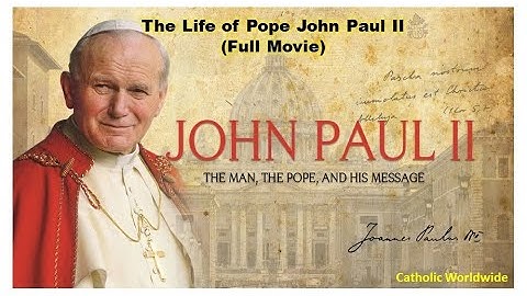 Karol Wojtyla: Pope John Paul II (Full Movie)