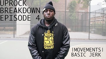 UPROCK BREAKDOWN | EP.4 | MOVEMENT | BASIC JERK