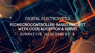 Digital Electronics 2 | Summative Assessment 4 | Application of Coin Acceptor and Servo Motor