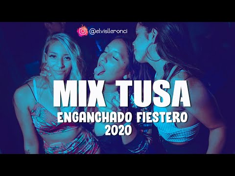 Mix TUSA - Enganchado FIESTERO 2020 - ENERO