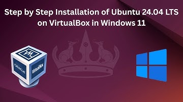 Step by Step Installation of Ubuntu 24.04 LTS on VirtualBox in Windows 11 “from Start to Finish”