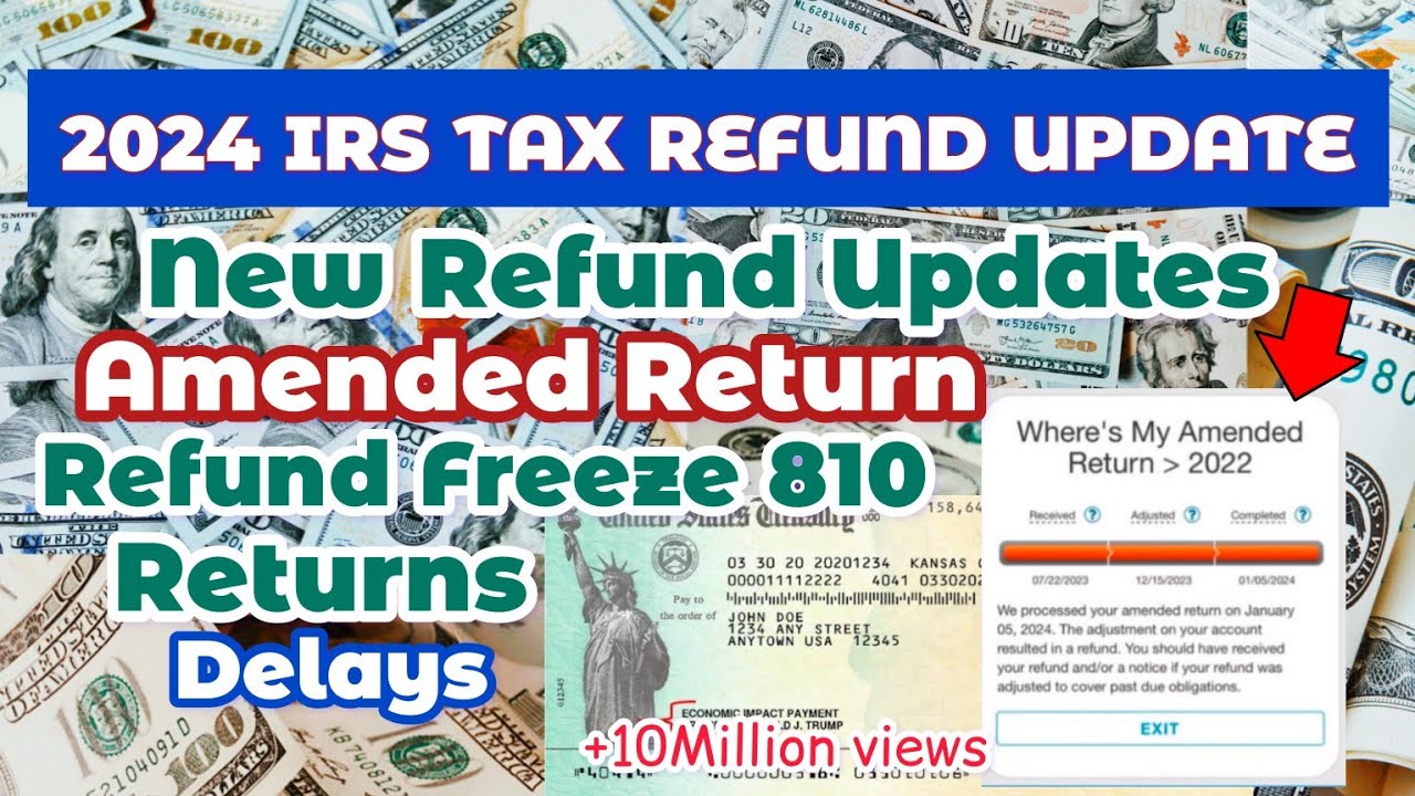 2024 IRS TAX REFUND UPDATE New Refunds Released, Amended Return