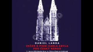Daniel Landa - Večer s písní Karla Kryla pro český národ [Celé album]