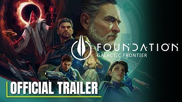 Foundation Galactic Frontier - Official Gameplay Trailer