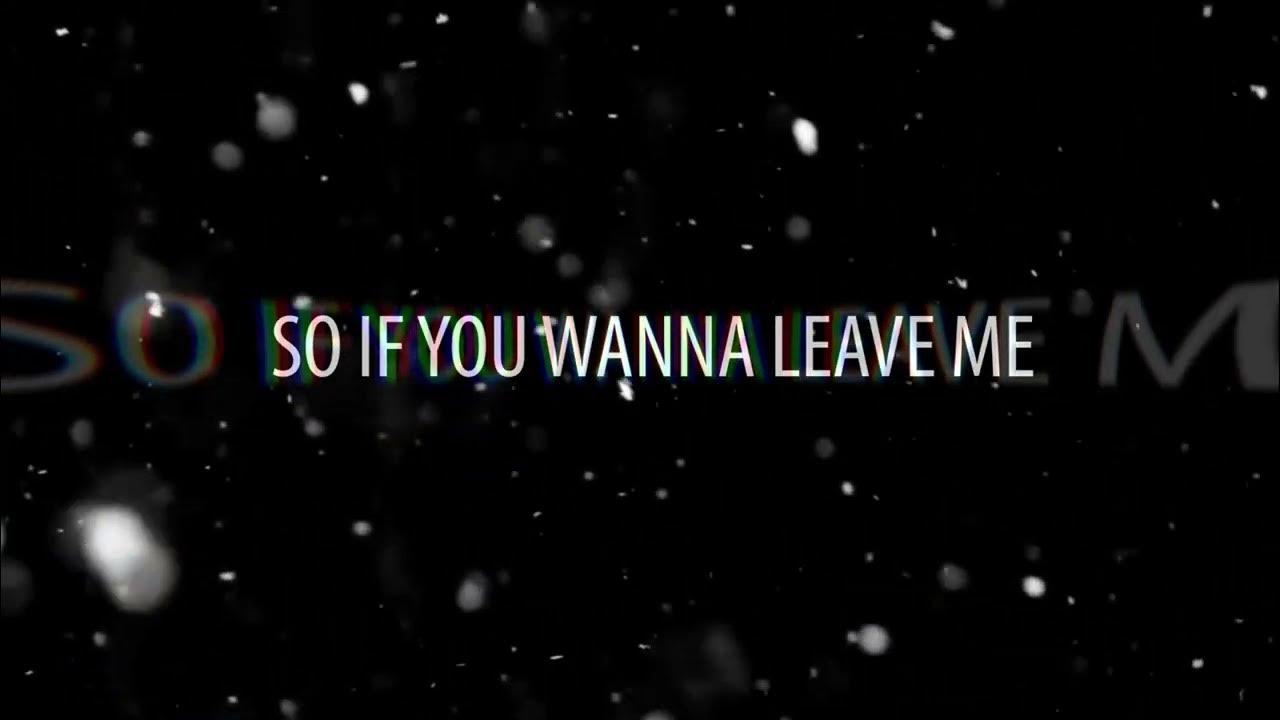 If You Wanna Leave Me Adrian Bagher Lyrics Rai - If you wanna leave me ( Lyrics Video ) - YouTube