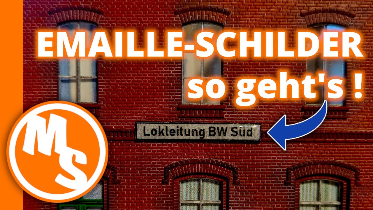 Modelleisenbahn H0 - Tutorial Emaille-Schilder - MOBASTÜBL Teil 22