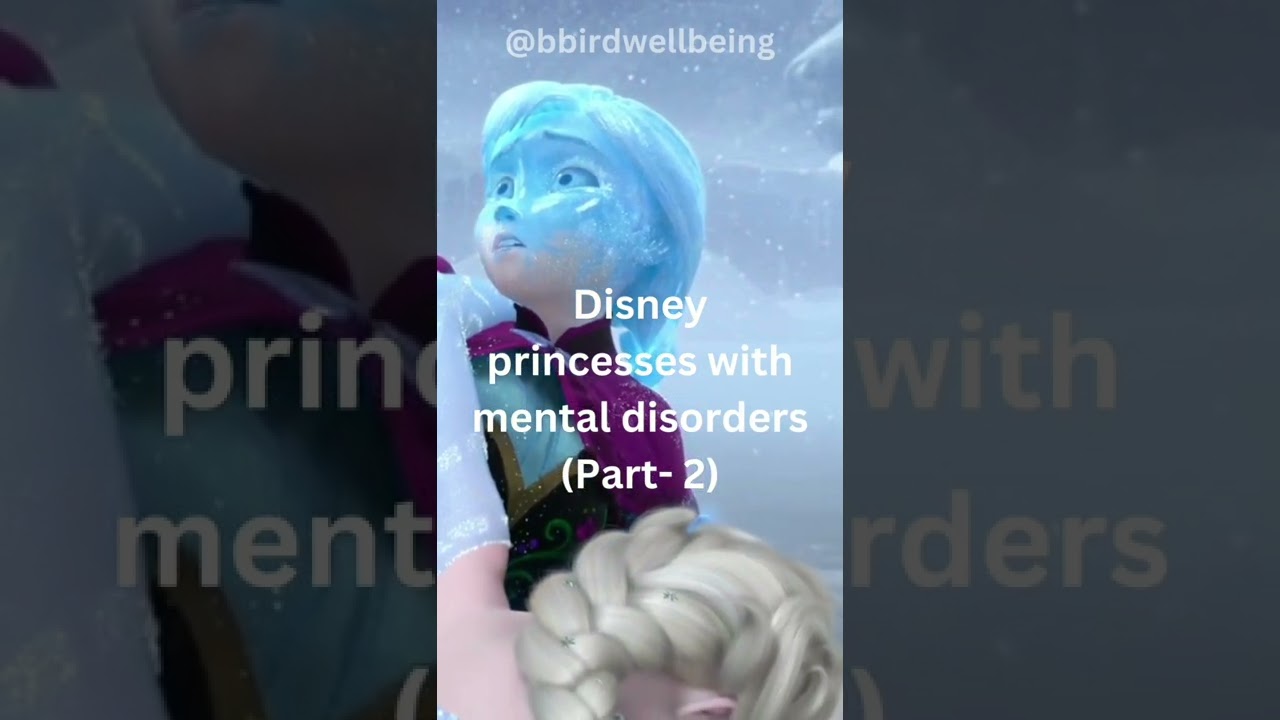 Disney Princesses with Mental Disorders Part 2 