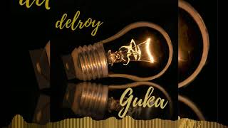 Delroy HKD - Guka ( Official Audio)