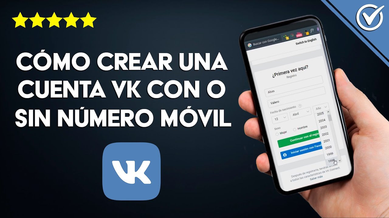 Cómo Crear o Hacer una Cuenta en VK con o sin Número de Teléfono