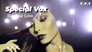 G.B.E/Spatial Vox- Fantastic Love