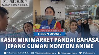 Viral Vania, Kasir Minimarket di Purwokerto yang Fasih Bahasa Jepang Hanya dengan Nonton Anime