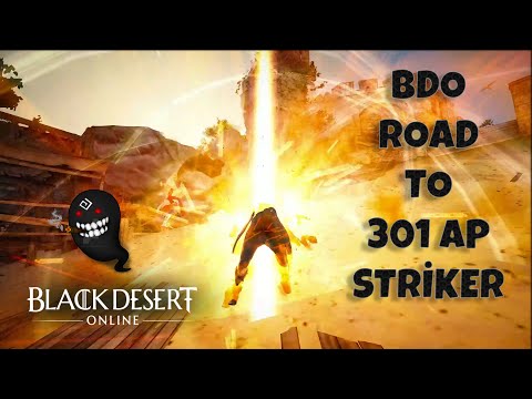 BDO | Road to 301 AP |  I Switched to Striker | Grinding/Upgrade Attempts/PVX #9
