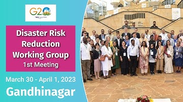 G20 Delegates commend India for envisioning a roadmap for disaster risk reduction