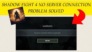 How To Solve Shadow Fight 4 App "No server connection. Please try again later" Problem screenshot 1